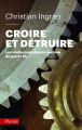 Couverture Croire et détruire (les intellectuels dans la machine de guerre SS).  Editions Fayard (Pluriel) 2011