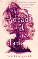 Couverture The Dead and the Dark Editions Wednesday Books 2021