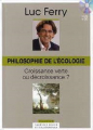 Couverture Philosophie de l'écologie : Croissance verte ou décroissance ? Editions Le Figaro 2014