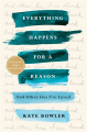 Couverture Everything happens for a reason: and other lies I’ve loved Editions SPCK 2018