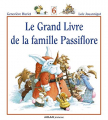 Couverture Le grand livre de la famille Passiflore, tome 6 Editions Milan 2004