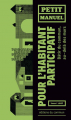 Couverture Petit manuel de l'habitant participatif Editions du Commun 2020