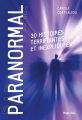 Couverture Paranormal - 30 histoires terrifiantes et inexpliquées Editions Hugo & Cie (Doc) 2020