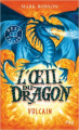 Couverture L'Oeil du dragon, tome 1 : Vulcain Editions Pocket (Jeunesse - Best seller) 2020