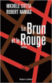 Couverture Le Brun et le Rouge Editions Robert Laffont 2020
