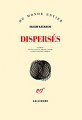 Couverture Dispersés  Editions Gallimard  (Du monde entier) 2016