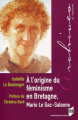 Couverture À l'origine du féminisme en Bretagne, Marie Le Gac-Salonne Editions Presses Universitaires de Rennes (PUR) 2017