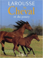 Couverture Larousse du Cheval et du Poney  Editions Larousse (Guides Pratiques) 2003