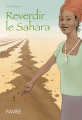 Couverture Reverdir le Sahara Editions Favre 2021