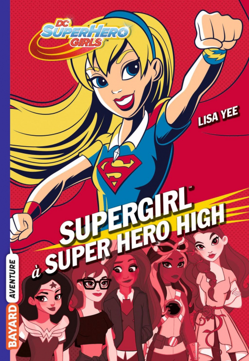 Couverture DC Super Hero Girls, tome 02 : Supergirl à Super Hero High