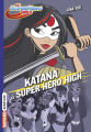 Couverture DC Super Hero Girls, tome 04 : Katana Editions Bayard (Aventure) 2018