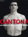 Couverture Cantona : Le rebelle qui voulut être roi Editions Le Cherche midi (Documents) 2013