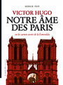 Couverture Victor Hugo Notre âme des Paris ou les carnets secrets de la Esmeralda Editions La Rumeur Libre (La Bibliothèque de La Rumeur Libre) 2020