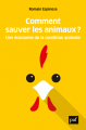 Couverture Comment sauver les animaux ? Une économie de la condition animale Editions Presses universitaires de France (PUF) 2021