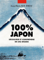 Couverture 100 % Japon : Découvrir et comprendre en 546 images Editions Philippe Picquier 2021