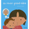 Couverture Au revoir grand-mère Editions Gallimard  (Jeunesse) 2014