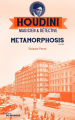 Couverture Houdini : Magicien & détective, tome 1 : Metamorphosis Editions du Masque 2016