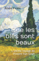 Couverture Que les blés sont beaux : L'ultime voyage de Vincent Van Gogh Editions Autoédité 2020
