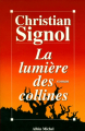 Couverture Les vignes de Sainte-Colombe, tome 2 : La lumière des collines Editions Albin Michel 1997