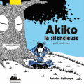 Couverture Akiko la silencieuse Editions Philippe Picquier (Jeunesse) 2019