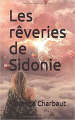 Couverture Les rêveries de Sidonie Editions Autoédité 2019