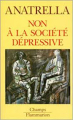 Couverture Non à la société dépressive Editions Flammarion 1999