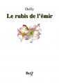 Couverture Le rubis de l'Émir Editions Bibliothèque Electronique du Québec 2015