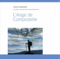 Couverture L'ange de Compostelle Editions Saint-Léger 2013