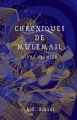 Couverture Chroniques de Mulemail, livre premier Editions Autoédité 2020