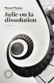 Couverture Julie ou la dissolution Editions Espace Nord (Roman) 2020