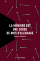 Couverture La mémoire est une corde de bois d'allumage Editions La Peuplade 2021