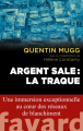 Couverture Argent sale : La traque Editions Fayard 2021