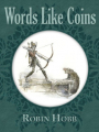 Couverture Words Like Coins Editions Subterranean Press 2012