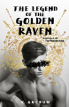 Couverture The Legend of the Golden Raven: A Novella of The Wicker King Editions Macmillan 2017