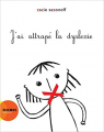 Couverture J'ai attrapé la dyslexie Editions du Rouergue (Albums) 2013