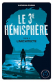 Couverture Le 3e Hémisphère, tome 3 : L'Architecte Editions Nisha et caetera / de l'Opportun 2020