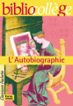Couverture L\'autobiographie (receuil de texte) Editions Hachette (Biblio collège) 2001