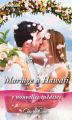 Couverture Mariage à Hawaii Editions Harlequin (Coup de coeur) 2017