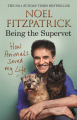 Couverture Being the Supervet: How animals saved my life Editions Trapeze 2020