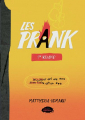 Couverture Les Prank, tome 1 Editions Les Malins 2021