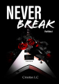 Couverture Never Break, tome 1 Editions Autoédité 2020
