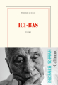 Couverture Ici-bas Editions Gallimard  (Blanche) 2021