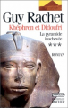 Couverture Le roman des pyamides, tome 3 : Khéphren et Didoufri la pyramide inachevée Editions du Rocher (Champollion) 1998