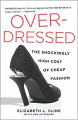 Couverture Overdressed: The Shockingly High Cost of Cheap Fashion Editions Portfolio 2013