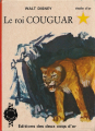 Couverture Le roi couguar Editions Des Deux coqs d'or (L'étoile d'or) 1970