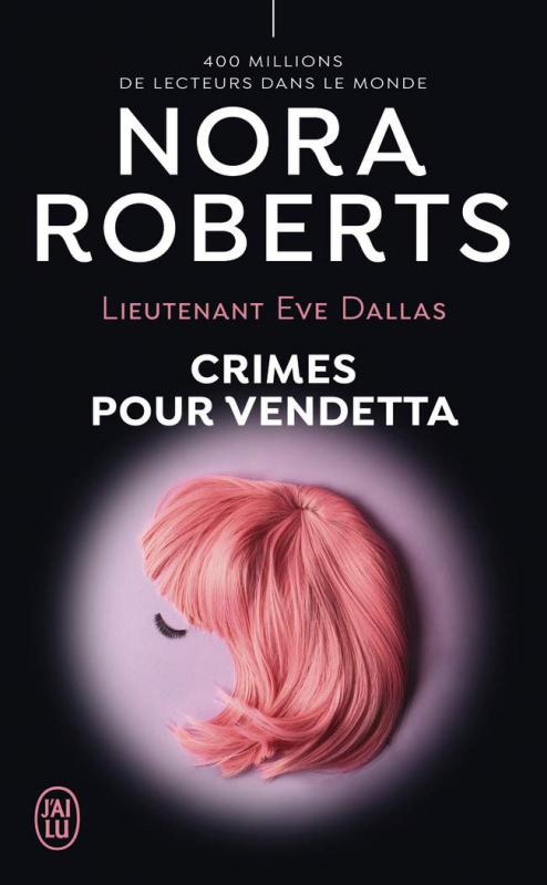 Couverture Lieutenant Eve Dallas, tome 49 : Crime pour vendetta 