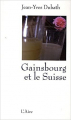 Couverture Gainsbourg et le Suisse Editions de l'Aire 2009