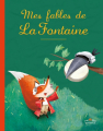 Couverture Mes fables de La Fontaine Editions Rue des enfants 2018