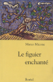 Couverture Le Figuier enchanté Editions Boréal 1992