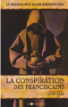 Couverture Le complot des franciscains Editions Les Intouchables 2006